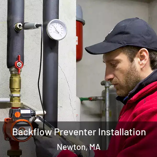  Backflow Preventer Installation Newton, MA