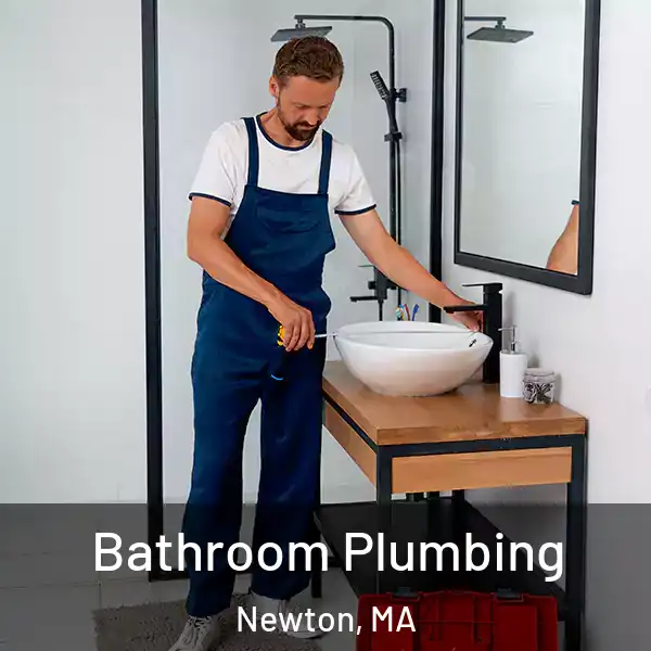  Bathroom Plumbing Newton, MA