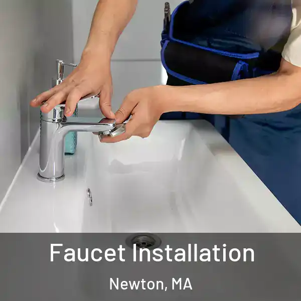  Faucet Installation Newton, MA