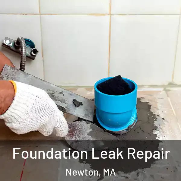  Foundation Leak Repair Newton, MA