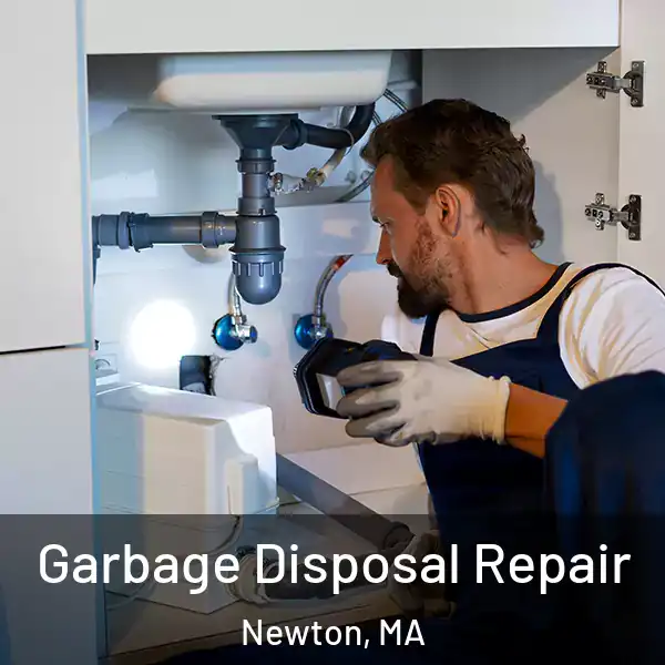  Garbage Disposal Repair Newton, MA
