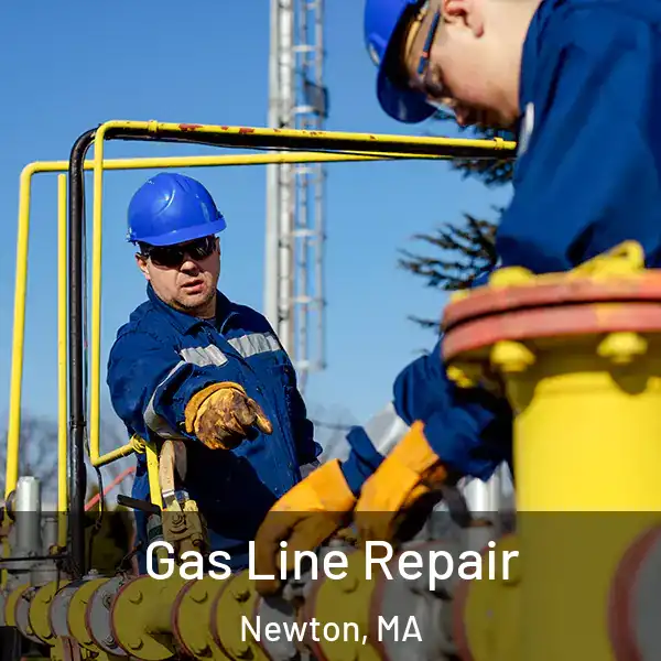  Gas Line Repair Newton, MA