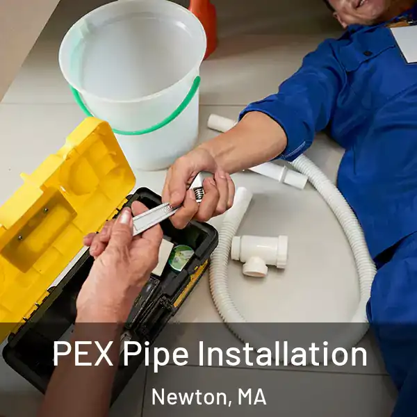  PEX Pipe Installation Newton, MA