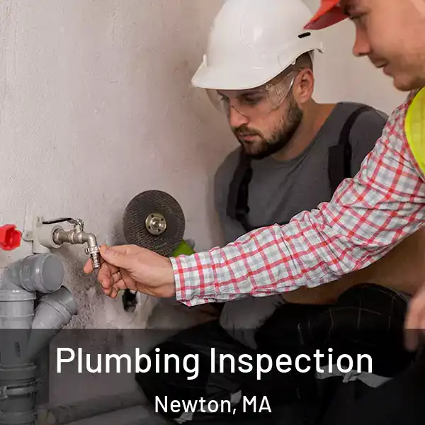  Plumbing Inspection Newton, MA