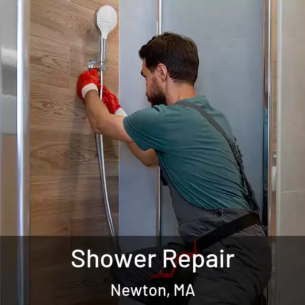  Shower Repair Newton, MA