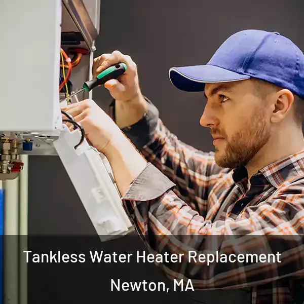  Tankless Water Heater Replacement Newton, MA