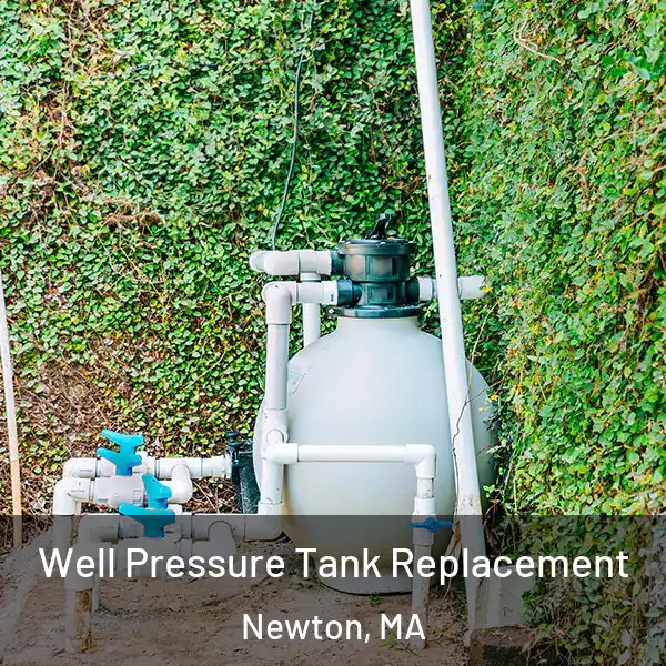  Well Pressure Tank Replacement Newton, MA